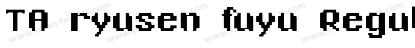 TA ryusen fuyu Regular字体转换